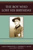 The Boy Who Lost His Birthday - A Memoir of Loss, Survival, and Triumph (Paperback) - Laszlo Berkowits Photo