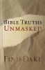 Bible Truths Unmasked (Paperback) - Finis J Dake Photo