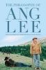 The Philosophy of Ang Lee (Hardcover) - Robert Arp Photo