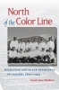 North of the Color Line - Migration and Resistance in Canada, 1870-1955 (Paperback) - Sarah Jane Mathieu Photo