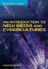 An Introduction to New Media and Cybercultures (Paperback) - Pramod K Nayar Photo