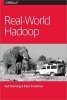 Real-World Hadoop (Paperback) - Ted Dunning Photo