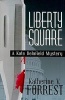 Liberty Square - A Kate Delafield Mystery (Paperback) - Katherine V Forrest Photo