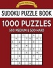 Sudoku Puzzle Book, 1,000 Puzzles, 500 Medium and 500 Hard - Improve Your Game with This Two Level Bargain Size Book (Paperback) - Sudoku Puzzle Books Photo