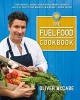 The Fuel Food Cookbook (Hardcover) - Oliver McCabe Photo