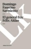 El General Fray Felix Aldao (English, Spanish, Paperback) - Domingo Faustino Sarmiento Photo