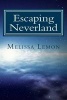 Escaping Neverland (Paperback) - Melissa Lemon Photo