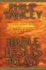 The Bible Jesus Read - Why the Old Testament Matters (Paperback, New Ed) - Philip Yancey Photo