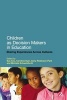 Children as Decision Makers in Education - Sharing Experiences Across Cultures (Paperback, New) - Caroline Dye Photo