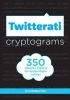 Twitterati Cryptograms - 350 Snarky Ciphers for Social Media Junkies (Paperback) - Codesparrow Photo