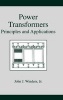 Power Transformers - Principles and Applications (Hardcover) - John J Winders Photo