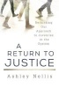 A Return to Justice - Rethinking Our Approach to Juveniles in the System (Hardcover) - Ashley Nellis Photo