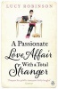 A Passionate Love Affair with a Total Stranger (Paperback) - Lucy Robinson Photo