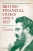 British Financial Crises Since 1825 (Hardcover) - Nicholas H Dimsdale Photo