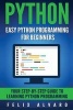 Python - Easy Python Programming for Beginners, Your Guide to Learning Python (Paperback) - Felix Alvaro Photo