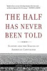 The Half Has Never Been Told - Slavery and the Making of American Capitalism (Paperback, First Trade Paper Edition) - Edward E Baptist Photo