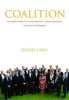 Coalition - The Inside Story of the Conservative-Liberal Democrat Coalition Government (Hardcover) - David Laws Photo