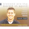 Blessed Are the Bored in Spirit - A Young Catholic's Search for Meaning (Standard format, CD) - Mark Hart Photo