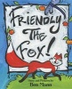 Friendly the Fox! (Hardcover) - Ben Mann Photo