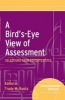 A Bird's-Eye View of Assessment - Selections from Editor's Notes (Paperback, New) - Trudy W Banta Photo