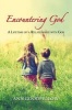 Encountering God - A Lifetime of a Relationship with God (Paperback) - Ann Goodfellow Photo