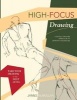 High-Focus Drawing - A Revolutionary Approach to Drawing the Figure: A Revolutionary Approach to Drawing the Figure (Paperback) - James McMullan Photo