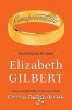 Comprometida - Una Historia de Amor (Spanish, Paperback) - Elizabeth Gilbert Photo