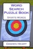 Word Search Puzzle Book Sports Words (Paperback) - Damien Heart Photo