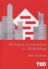 The Future of Architecture in 100 Buildings (Hardcover) - Mark Kushner Photo