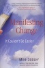 Manifesting Change - It Couldn't be Easier (Paperback) - Mike Dooley Photo