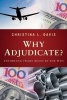 Why Adjudicate? - Enforcing Trade Rules in the WTO (Paperback) - Christina L Davis Photo