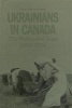 Ukrainians in Canada - The Formative Period, 1891-1924 (Hardcover) - Orest T Martynowych Photo