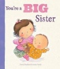 You're a Big Sister (Hardcover) - Parragon Books Ltd Photo