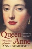 Queen Anne - The Politics of Passion (Paperback) - Anne Somerset Photo