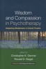 Wisdom and Compassion in Psychotherapy - Deepening Mindfulness in Clinical Practice (Hardcover, New) - Christopher K Germer Photo