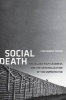 Social Death - Racialized Rightlessness and the Criminalization of the Unprotected (Paperback) - Lisa Marie Cacho Photo