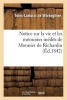 Notice Sur La Vie Et Les Memoires Inedits de Monnier de Richardin (French, Paperback) - De Warenghien J L Photo