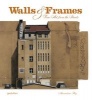 Walls & Frames - Fine Art from the Streets (Hardcover) - Maximiliano Ruiz Photo