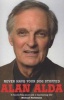 Never Have Your Dog Stuffed (Paperback) - Alan Alda Photo