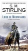 Lord of Mountains (Paperback) - SM Stirling Photo