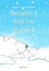 Because I Love You So Much (Hardcover) - Guido van Genechten Photo