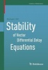 Stability of Vector Differential Delay Equations (Paperback, 2013) - Michael I Gil Photo