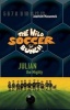 Thw Wild Soccer Bunch, Book 4, Julian the Mighty (Hardcover) - Joachim Masannek Photo