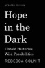 Hope in the Dark - Untold Histories, Wild Possibilities (Paperback) - Rebecca Solnit Photo