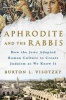 Aphrodite and the Rabbis (Hardcover) - Burton L Visotzky Photo