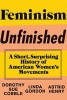 Feminism Unfinished - A Short, Surprising History of American Women's Movements (Hardcover) - Dorothy Sue Cobble Photo