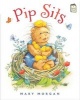 Pip Sits (Hardcover) - Mary Morgan Photo