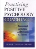 Practicing Positive Psychology Coaching - Assessment, Activities and Strategies for Success (Paperback) - Robert Biswas Diener Photo