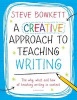 A Creative Approach to Teaching Writing (Paperback) - Steve Bowkett Photo