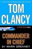 Tom Clancy Commander in Chief (Hardcover) - Mark Greaney Photo